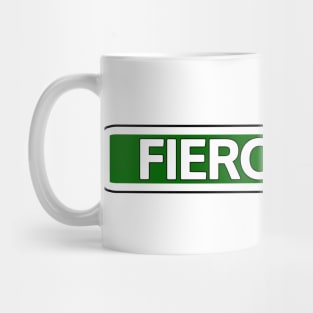 Fierce Fwy Street Sign Mug